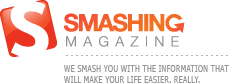 Smashing Magazine ~ we smash you with the information that will make your life easier. really.